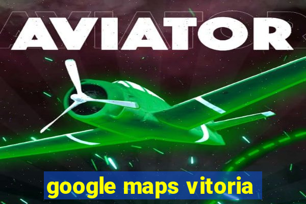 google maps vitoria